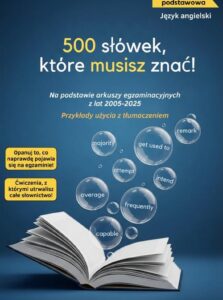 Okładka: Matura poziom podstawowy. Język angielski. 500 słówek, które musisz znać! Wyd. II 2025