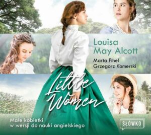 Okładka: Little Women. Małe Kobietki w wersji do nauki angielskiego