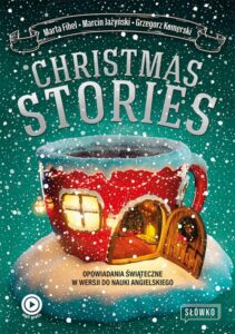 Okładka: Christmas Stories. Opowiadania świąteczne w wersji do nauki angielskiego