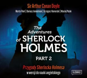 Okładka: The Adventures of Sherlock Holmes Part 2. Przygody Sherlocka Holmesa w wersji do nauki angielskiego