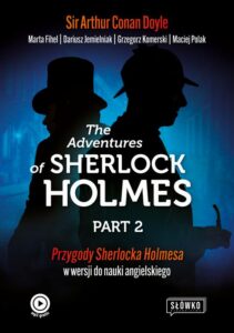 Okładka: The Adventures of Sherlock Holmes Part 2. Przygody Sherlocka Holmesa w wersji do nauki angielskiego