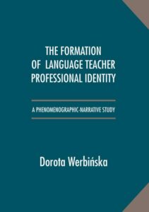 Okładka: The Formation of Language Teacher Professional Identity. A Phenomenographic–Narrative Study