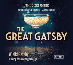 Okładka: The Great Gatsby. Wielki Gatsby w wersji do nauki angielskiego