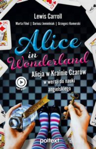 Okładka: Alice in Wonderland. Alicja w Krainie Czarów w wersji do nauki angielskiego