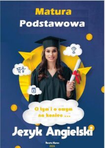 Okładka: MATURA PODSTAWOWA JĘZYK ANGIELSKI O TYM I O OWYM...NA KONIEC