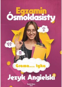 Okładka: GRAMA...TYKA JĘZYK ANGIELSKI EGZAMIN ÓSMOKLASISTY