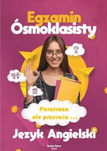 Okładka: Egzamin ósmoklasisty. Język angielski. Parafraza nie przeraża...