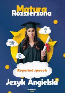 Okładka: Matura rozszerzona. Język angielski. Reported speech