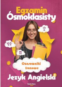 Okładka: Czasowniki frazowe. Język angielski. Egzamin ósmoklasisty.