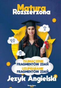 Okładka: Tłumaczenie i uzupełnianie fragmentów zdań. Język angielski. Matura,język angielski.