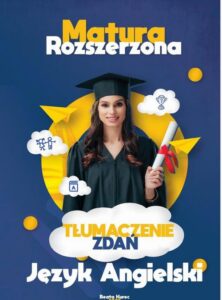 Okładka: Matura rozszerzona, tłumaczenie zdań, język angielski.