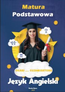Okładka: MATURA PODSTAWOWA JĘZYK ANGIELSKI OGRAJ...EGZAMINATORA