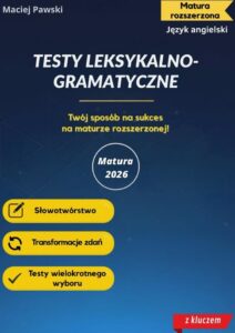 Okładka: Matura rozszerzona z języka angielskiego. Testy leksykalno-gramatyczne