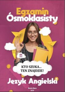 Okładka: KTO SZUKA…TEN ZNAJDZIE! Egzamin ósmoklasisty, język angielski.