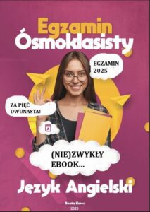 Okładka: (NIE)ZWYKŁY EBOOK...EGZAMIN ÓSMOKLASISTY Z JĘZYKA ANGIELSKIEGO
