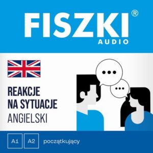 Okładka: FISZKI audio – angielski – Reakcje na sytuacje (A1-A2)