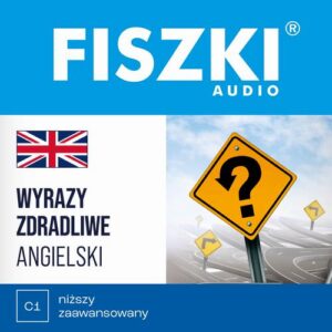 Okładka: FISZKI audio – angielski – Wyrazy zdradliwe