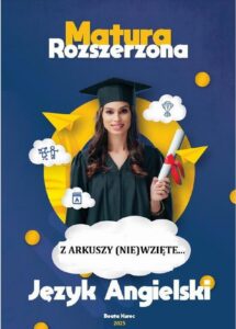 Okładka: Z arkuszy (nie)wzięte. Matura rozszerzona, język angielski.