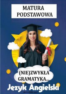 Okładka: (Nie)zwykła gramatyka , język angielski, matura podstawowa.