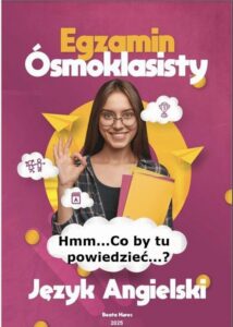 Okładka: Hmm...co by tu powiedzieć...?'' Egzamin ósmoklasisty. Język angielski.