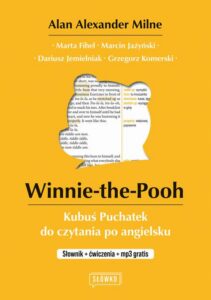 Okładka: Winnie-the-Pooh. Kubuś Puchatek do czytania po angielsku. Słownik + ćwiczenia + mp3 gratis
