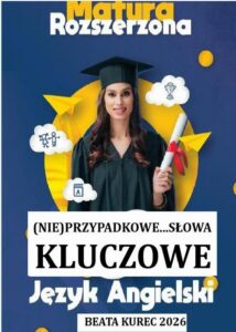 Okładka: (Nie)przypadkowe...słowa kluczowe. Matura rozszerzona. Język angielski.
