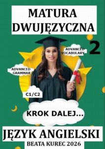 Okładka: Krok dalej...Matura dwujęzyczna. Język angielski.