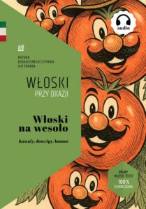 Okładka: Włoski na wesoło. Kawały, dowcipy, humor (tekst dwujęzyczny włoski–polski + audiobook)