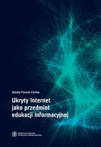 Okładka: Ukryty Internet jako przedmiot edukacji informacyjnej