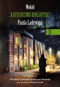 Okładka: Wokół „KATECHIZMU BIBLIOTEKI” Paula Ladewiga 3