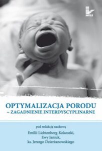 Okładka: Optymalizacja porodu. Zagadnienie interdyscyplinarne
