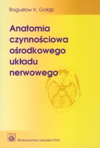 Okładka: Anatomia czynnościowa ośrodkowego układu nerwowego