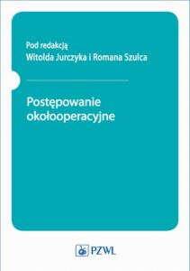 Okładka: Postępowanie okołooperacyjne