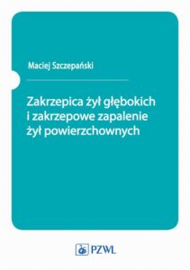 Okładka: Zakrzepica żył głębokich i zakrzepowe zapalenie żył powierzchownych