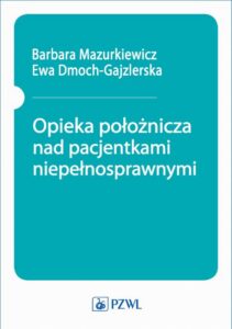 Okładka: Opieka położnicza nad pacjentkami niepełnosprawnymi