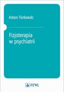 Okładka: Fizjoterapia w psychiatrii