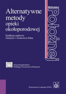 Okładka: Alternatywne metody opieki okołoporodowej