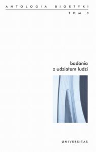 Okładka: Badania z udziałem ludzi Antologia bioetyki tom 3