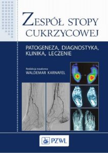 Okładka: Zespół stopy cukrzycowej. Patogeneza, diagnostyka, klinika, leczenie