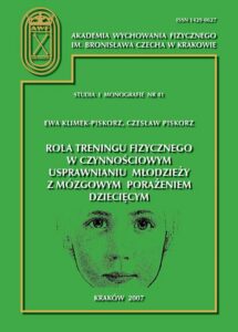 Okładka: Rola treningu fizycznego w czynnościowym usprawnianiu młodzieży z mózgowym porażeniem dziecięcym