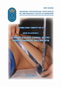 Okładka: Pomiary kątowe zakresu ruchu, zapisy pomiarów, metoda SFTR