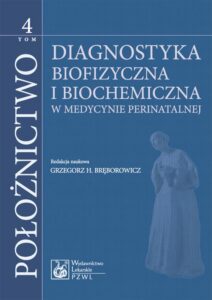 Okładka: Położnictwo. Tom 4. Diagnostyka biofizyczna i biochemia