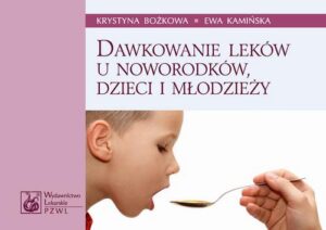 Okładka: Dawkowanie leków u noworodków, dzieci i młodzieży