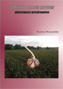 Okładka: Czosnek  -  allium sativum  właściwości prozdrowotne