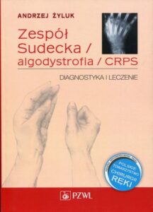 Okładka: Zespół Sudecka / Algodystrofia / CRPS. Diagnostyka i leczenie