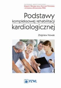 Okładka: Podstawy kompleksowej rehabilitacji kardiologicznej