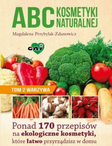 Okładka: ABC kosmetyki naturalnej T.2 warzywa