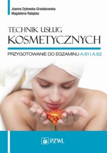Okładka: Technik usług kosmetycznych. Przygotowanie do egzaminu A.61 i A.62