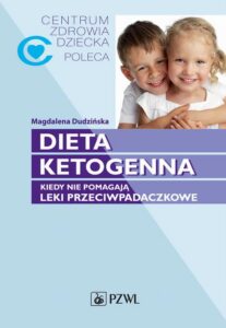 Okładka: Dieta ketogenna. Kiedy nie pomagają leki przeciwpadaczkowe