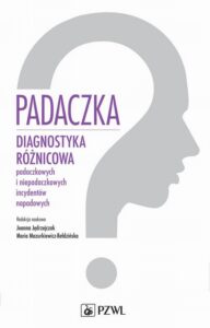 Okładka: Padaczka. Diagnostyka różnicowa padaczkowych i niepadaczkowych incydentów napadowych
